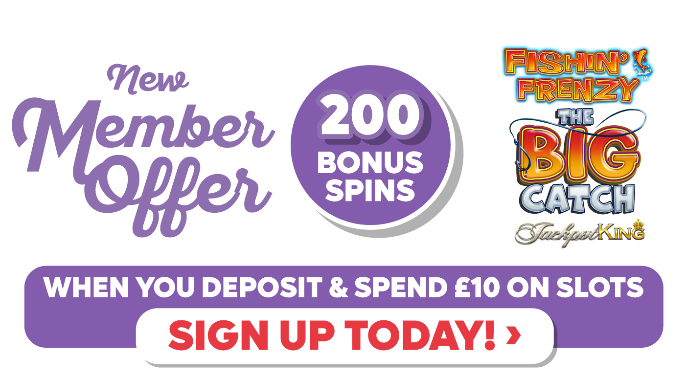 New Member Offer • 200 Bonus Spins when you deposit and spend £10 on Slots • SIGN UP TODAY ›